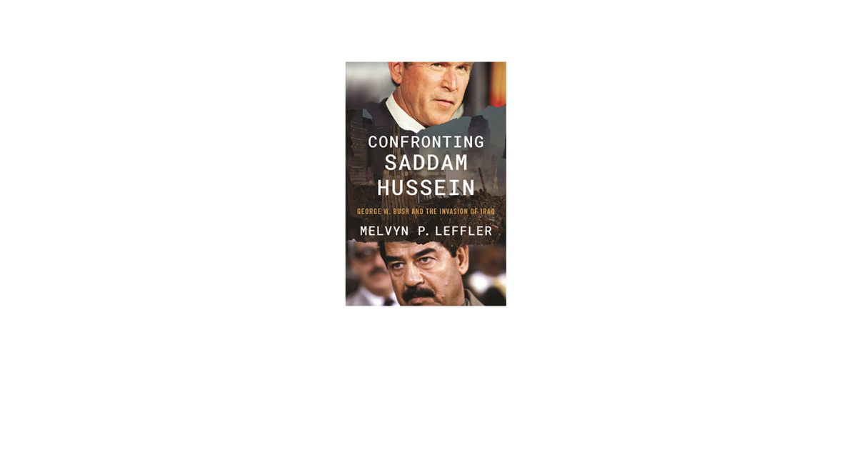 Confronting Saddam Hussein George W Bush And The Invasion Of Iraq Wilson Center